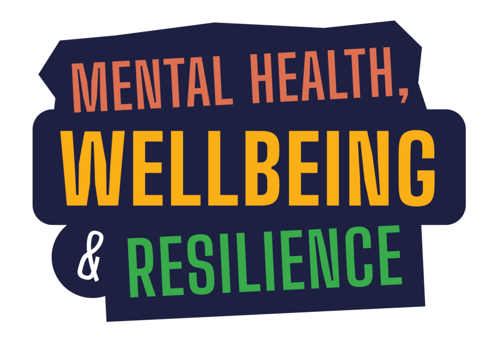 Graphic that reads mental health, wellbeing and resilience